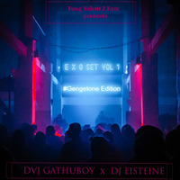 DJ EISTEINE X DVJ GATHUBOY VOL 001 #GENGETONE by DJ EISTEINE