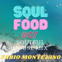 Soul Food #07 //Soulful House Mix by Fabio Montejano