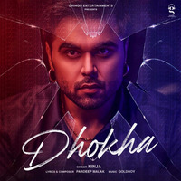 Dhokha (Official Video) Ninja _ Pardeep Malak _ Goldboy by thisndj-official