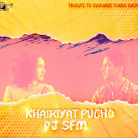 Khairiyat Pucho - Dj S.F.M by Nagpurdjs Remix