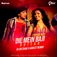 Dil Mein Baji Guitar (Tapori Mix) - Dj Gr Shah X Anik3t Remix by Nagpurdjs Remix