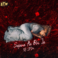 Sajna Aa Bhi Ja - Dj S.F.M Remix by Nagpurdjs Remix