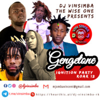 GENGETONE IGNITION PARTY ROAR 12 DJ VINSIMBA by DJ VINSIMBA