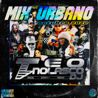 MIX URBANO (Octubre 2020) [ Teo Nolasco DJ ] by Teo Nolasco