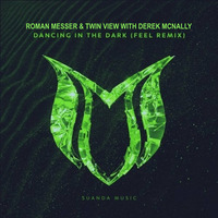 R0MAN MESSER &amp; TWlN VlEW with Derek Mcnally - Dancing in the Dark (Feel Extended Remix) by romanmesser