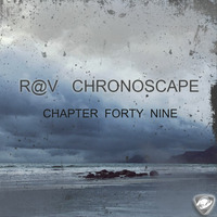 ChronoScape Chapter Forty Nine by R@V