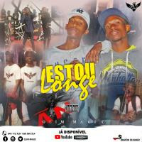 Glim Magic - Estou Longe_(Rap)(Dowloand) by Afro Nation