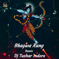 Bhagwa Rang Remix Dj Tushar Indore by DJ Tushar Indore