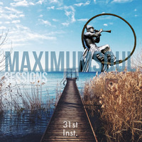 MaximumSoul Sessions 31st INSTAL by MaximumSoul Sessions