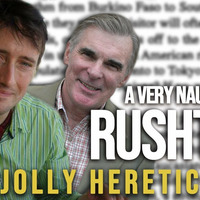 (15.02.2019) Ed on J. Philippe Rushton: 'He's Not the Messiah, He's a Very Naughty Boy!' by Jolly Heretic Audio