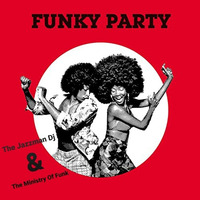 The Jazzman Dj &amp; The Ministry Of Funk - Funky Party (Oldskool Funky Remixes) by Roberto Jazzman Tristano