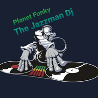 The Jazzman Dj - Planet Funky by Roberto Jazzman Tristano
