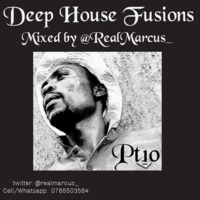 Deep_House_fusion_pt10_Mixed_By_RealMarcus by Deep House Fusions mixed by @RealMarcus_