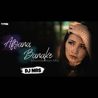 Afsana Banake Bhool Na Jaana (Moombahton Mix) DJ NRS by DJ NRS