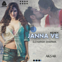Janna Ve (Aksar) - DJ HARSH SHARMA [JAMEEL KHAN] by Jameel Khan
