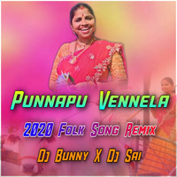 PUNNAPU VENNELA NEW FOLK SONG { 2020 SPL REMIXE } MIX BY DJ BUNNY &amp; DJ SAI by TeenmarDjs