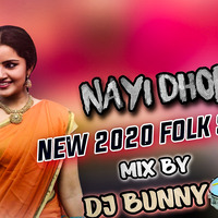NAYI DHORO NEW FOLK SONG { 2020 SPL REMIXE MIX BY DJ BUNNY by TeenmarDjs