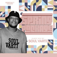 Spiritual_T Presents: Spring Package Guest Mix By Soul Varti by Soul Varti