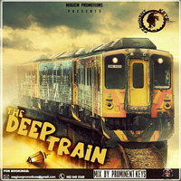 The Deep Train Mixed by Prominent Keys by Prominent Keys