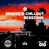 GCS 010 Guestmix by Bantu Mchunu by Groove's Chillout Sessions