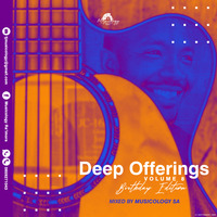 Deep Offerings Vol 8 Birthday Edition by Musicology Vaal