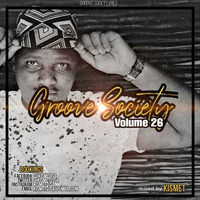 Dj Kismet-Groove Society Vol-26(Main Mix) by Groove Society Podcasts