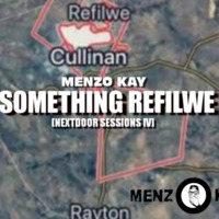 Something Refilwe ( Nextdoor Sessions IV) by Menzo Kay