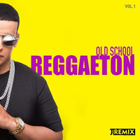 Old School Reggaeton Mix - Lo Mejor De La Vieja Escuela ( Vol.1 ) by JRemix DVJ