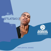 KinrossCoolSessions S2/EP4 Mixed By S'tlatsaDJ by Coolekani