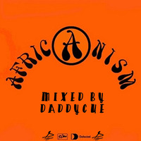 Daddycue - Old School House Vol 7 - Africanism by Daddycue