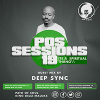 Path of Soul Sessions 19 Guest Mix by DeepSync by King Dezz Maluks