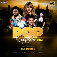POP EXPLOSION vol 1 (2020) - DJ PEREZ by DJ PEREZ KENYA