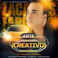 Zacarias Ferreira Arte Creativo Líder En Publicidad · Dj Angelo Lezama · Junior Hernàndez (Creador) by Dj Junior Hernández