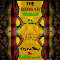 Reggae train ..DJ rattihy by Rattihy Kambo