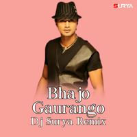 Bhajo Gaurango (Remix) - Dj Surya by Dj Surya