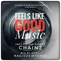 Feels Like Good Music EDTN007 Compiled &amp; Curated by KagisoSirTunez (Side A) by FeelsLikeGoodMusic