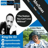 2020.11.01 AfroTunes - King De-OJ [Tribute To Lizzie Masimini] by MPM Radio