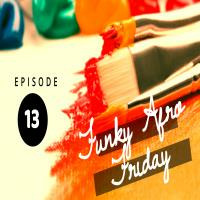 Funky Afro Friday Episode 13 by Voodoo Priest Soniq