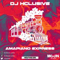 Dj Xclusive-Amapiano Express by Dj Xclusive Zambia