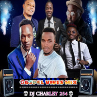 dj charley254 gospel vibes mix by Ukunda