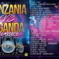 TANZANIA VS UGANDA CLASSICS by Deejay Kresta