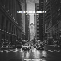 SabiirsA - Supreme Sounds Episode 2 by SabiirsA
