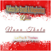 Kabza De Small &amp; Maphorisa feat Njelic_nana Thula(La Pop &amp; Theelaps Instrumental Remix) by Tshepo Theelaps
