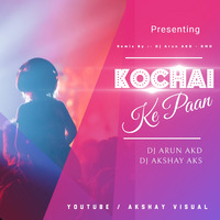 Kochai Ke Paan Cg New Song 2020 - Dj Arun AKD x Dj Akshay AKS || Cg Song || VDj Akshay Visual by Akshay Shori