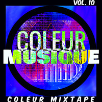 COLEUR MIXTAPE - VOL. 10 (Tech House / Deep Tech / Melodic Techno) by Coleur Musique