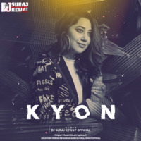 Kyon B Praak Remix Dj Suraj Kewat Official by Dj Suraj Kewat Official