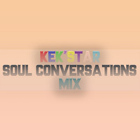 Kek'star - Soul Conversations Mix by Kekstar