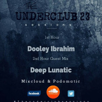 The Underclub Sessions 23 By Dooley Ibrahim by The Underclub Sessions