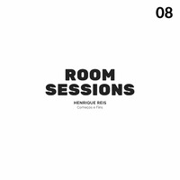 Henrique Reis @ Room Sessions 08 by Henrique Reis