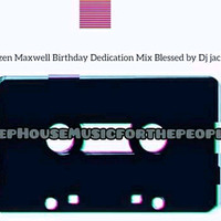 D.J.JACKIE - BuddaRapzen Maxwell Birthday Dedication Mix(Blessed by Dj Jackie) by Jackie Molepo